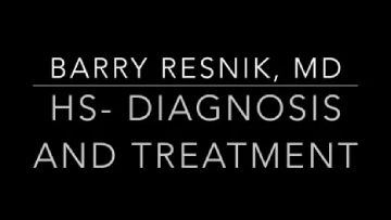 Barry Resnik, MD speaking on Diagnosis and Treatment of Hidradenitis Suppurativa